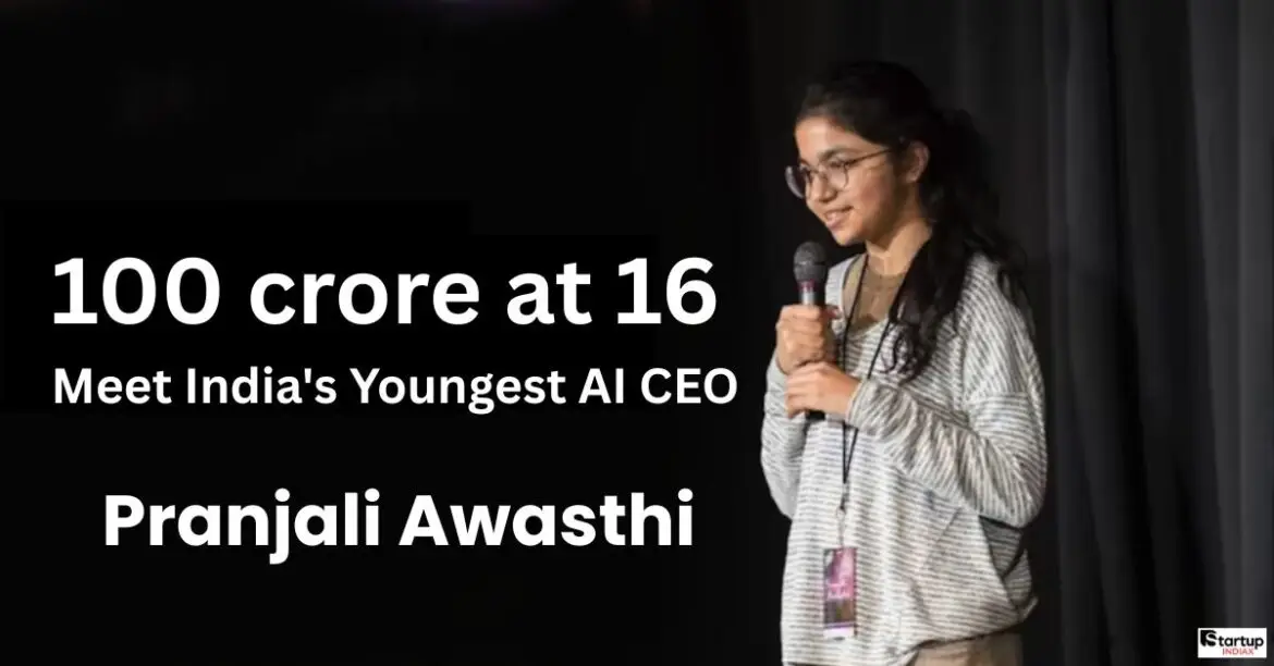 100 crore at 16 Meet India's Youngest AI CEO Pranjali Awasthi