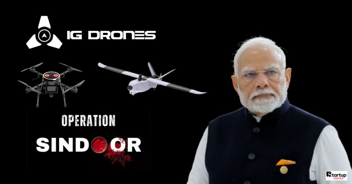 IG Drones: The Untold Truth of the Startup That Powered Operation Sindoor