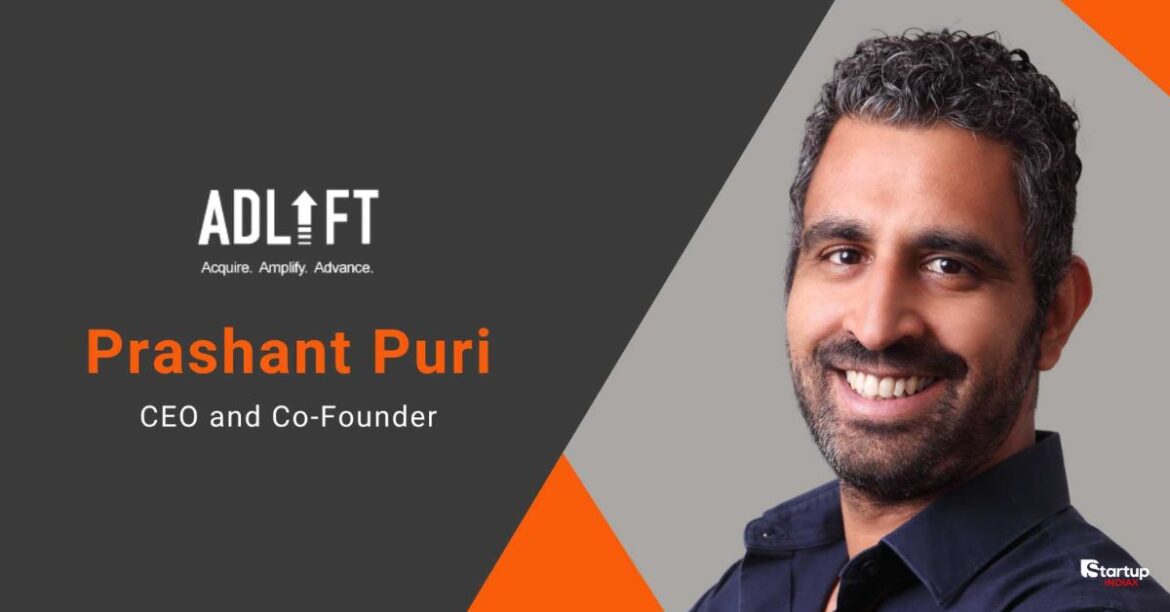 From $0 to Global Success How Prashant Puri Built AdLift Bootstrapped
