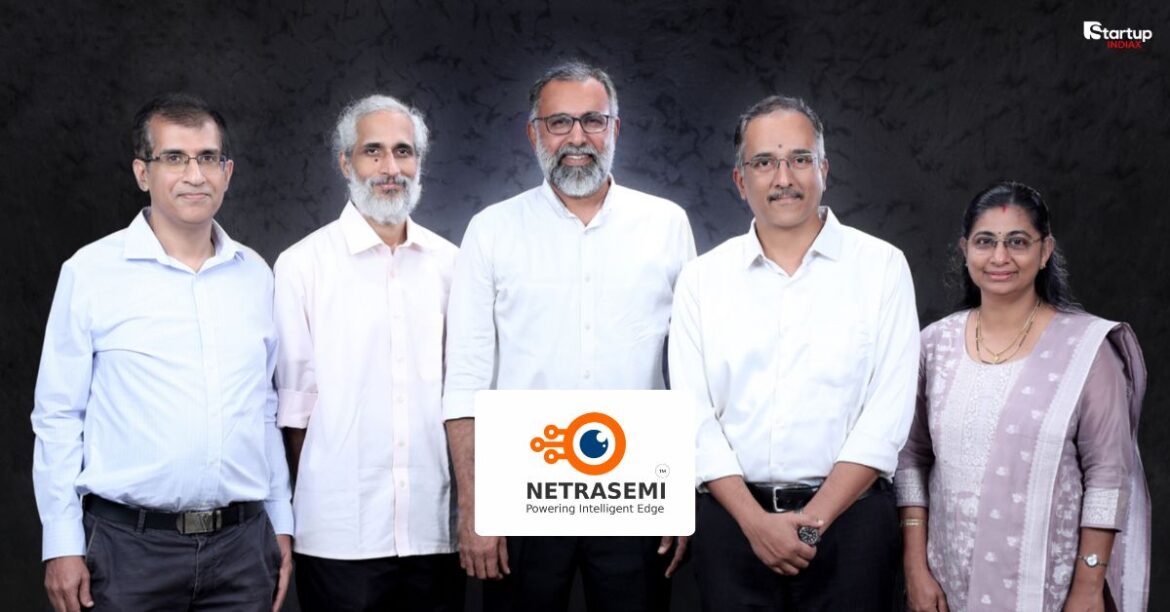 Netrasemi Funding: 7 Key Insights from INR 107 Cr Edge AI Chip Breakthrough