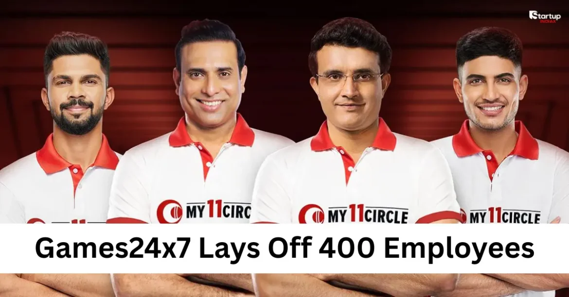 Games24x7 Lays Off 400 Employees