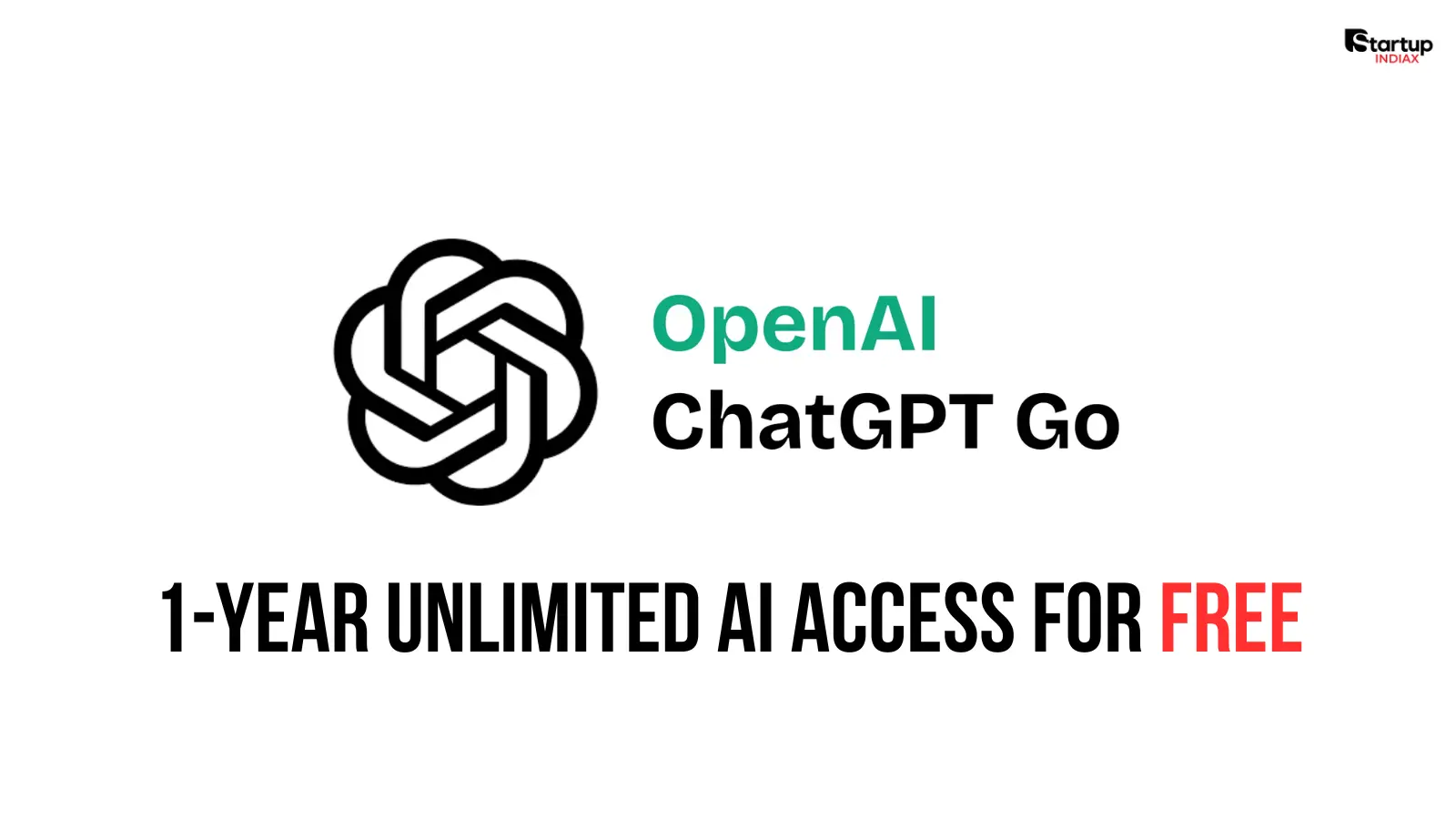 OpenAI makes ChatGPT Go free for Indians - 1-Year Unlimited AI Access Now