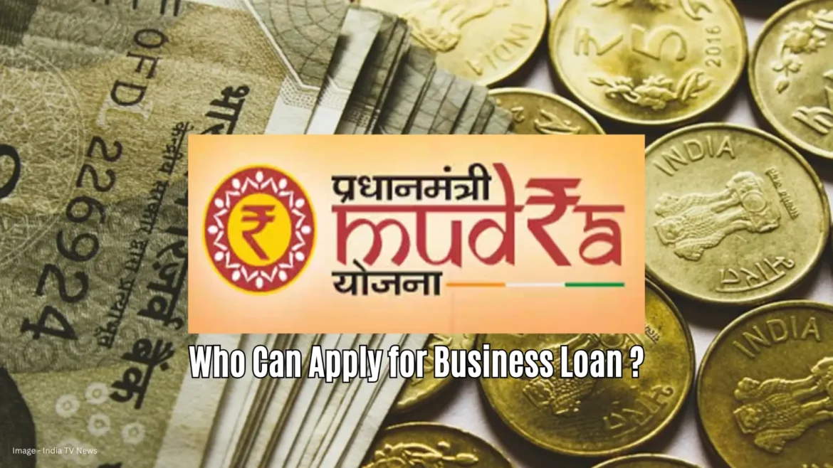 MUDRA Loan Eligibility Who Can Apply for Business Loans