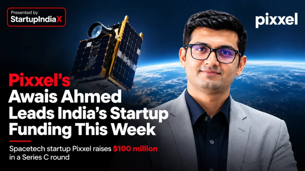 Pixxel founder Awais Ahmed, whose spacetech startup led Indian startup funding this week with a $100 million round